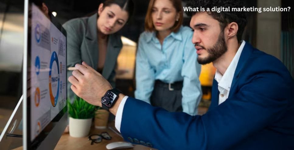 What is a Digital Marketing Solution?